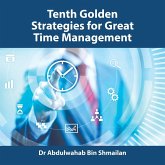 Tenth Golden Strategies for Great Time Management Tenth Golden Strategies for Great Time Management