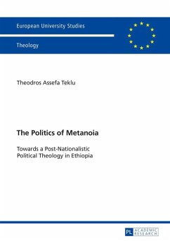 Politics of Metanoia (eBook, ePUB) - Theodros A. Teklu, Teklu