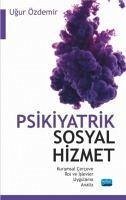 Psikiyatrik Sosyal Hizmet - Özdemir, Ugur