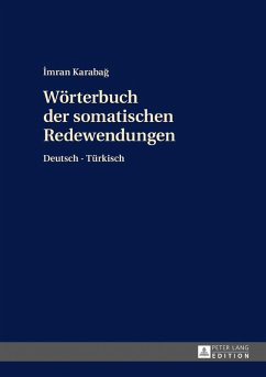 Woerterbuch der somatischen Redewendungen (eBook, ePUB) - Imran Karabag, Karabag