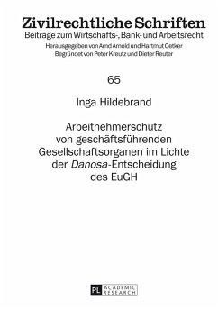Arbeitnehmerschutz von geschaeftsfuehrenden Gesellschaftsorganen im Lichte der DanosaEntscheidung des EuGH (eBook, ePUB) - Inga Hildebrand, Hildebrand