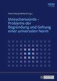 Menschenwuerde - Probleme der Begruendung und Geltung einer universalen Norm (eBook, ePUB)