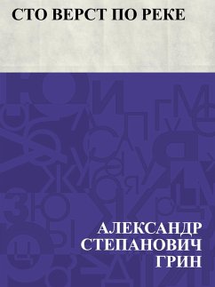 Sto verst po reke (eBook, ePUB) - Greene, Ablesymov Stepanovich