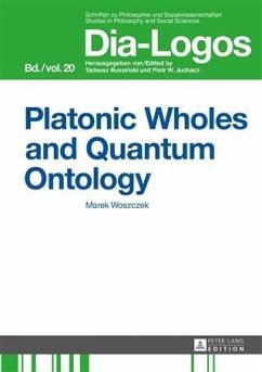 Platonic Wholes and Quantum Ontology (eBook, PDF) - Woszczek, Marek