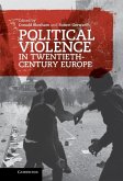 Political Violence in Twentieth-Century Europe (eBook, ePUB)