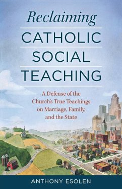 Reclaiming Catholic Social Teaching - Esolen, Anthony