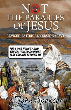 Not the Parables of Jesus - Spencer, John