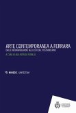 Arte contemporanea a Ferrara. Dalle neoavanguardie agli esiti del postmoderno