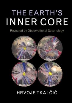Earth's Inner Core (eBook, ePUB) - Tkalcic, Hrvoje