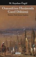 Osmanlinin Hazaninda Gazel Dökümü - Kayahan Özgül, M.