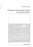 Il museo come spazio critico. Artista-museo-pubblico Il museo come spazio critico. Artista-museo-pubblico