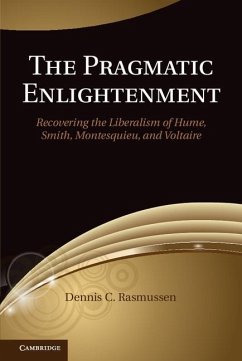 Pragmatic Enlightenment (eBook, ePUB) - Rasmussen, Dennis C.
