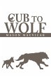 Cub to Wolf - Bild 1
