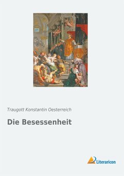 Die Besessenheit - Oesterreich, Traugott Konstantin