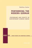 Performing the Modern German (eBook, PDF)