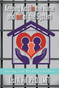 Keeping Kids in the Home and out of the System - Hill, Lisa A.