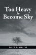 Too Heavy to Become Sky - Bild 1