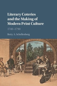 Literary Coteries and the Making of Modern Print Culture (eBook, ePUB) - Schellenberg, Betty A.
