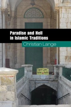 Paradise and Hell in Islamic Traditions (eBook, ePUB) - Lange, Christian