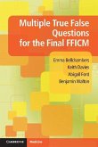 Multiple True False Questions for the Final FFICM (eBook, ePUB)