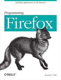Programming Firefox (eBook, ePUB) - Feldt, Kenneth C.