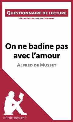 On ne badine pas avec l'amour d'Alfred de Musset (eBook, ePUB) - lePetitLitteraire; Herbeth, Sarah