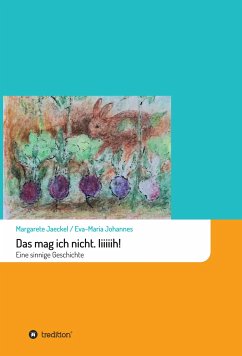 Das mag ich nicht. Iiiiiih! (eBook, ePUB) - Jaeckel, Margarete