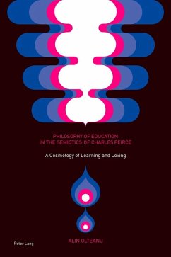 Philosophy of Education in the Semiotics of Charles Peirce (eBook, ePUB) - Alin Olteanu, Olteanu