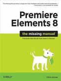 Premiere Elements 8: The Missing Manual (eBook, PDF)