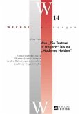 Von Die Tartarn in Ungarn bis zu Moderne Helden (eBook, PDF)