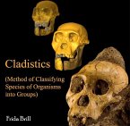 Cladistics (Method of Classifying Species of Organisms into Groups) (eBook, PDF)
