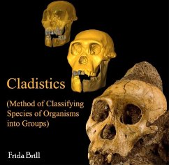 Cladistics (Method of Classifying Species of Organisms into Groups) (eBook, PDF) - Brill, Frida