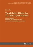 Wettinische Kloester im 12. und 13. Jahrhundert (eBook, PDF)
