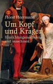 Um Kopf und Kragen (eBook, ePUB)