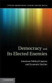 Democracy and its Elected Enemies (eBook, ePUB)
