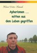 Aphorismen - mitten aus dem Leben... - Bild 1