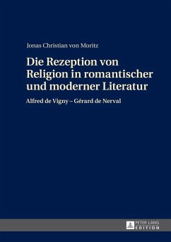 Die Rezeption von Religion in romantischer und moderner Literatur (eBook, ePUB) - Jonas von Moritz, von Moritz