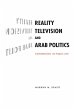 Reality Television and Arab Politics... - Bild 1
