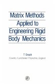 Matrix Methods Applied to Engineering Rigid Body Mechanics (eBook, PDF)