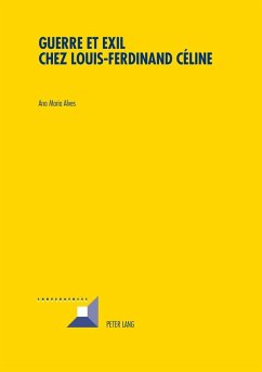 Guerre et Exil chez Louis-Ferdinand Celine (eBook, PDF) - Alves, Ana Maria