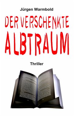 Der verschenkte Albtraum (eBook, ePUB) - Warmbold, Jürgen