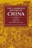 The Cambridge History of China: Volume 5, Sung China, 960-1279 AD, Part 2 (eBook, PDF)