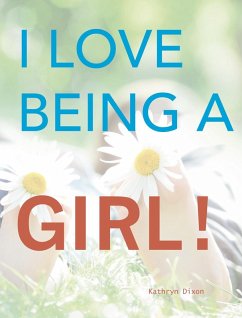 Cover I Love Being a Girl (eBook, ePUB)