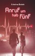 Anruf um halb fünf (eBook, ePUB) - Bild 1