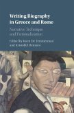 Writing Biography in Greece and Rome (eBook, ePUB)