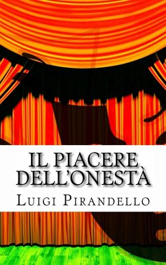 Il Piacere dell'onestà (eBook, ePUB) - Pirandello, Luigi