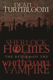 Sherlock Holmes and The Return of The Whitechapel Vampire (eBook, PDF)