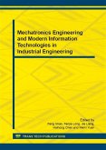 Mechatronics Engineering and Modern Information Technologies in Industrial Engineering (eBook, PDF) Mechatronics Engineering and Modern Information Technologies in Industrial Engineering (eBook, PDF)