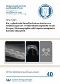 Die vergleichende Darstellbarkeit von knöchernen Veränderungen der zervikalen Facettengelenke mittels Röntgen, Ultrasonographie und Computertomographie beim Warmblutpferd (eBook, PDF)