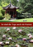 So sind die Tage noch ein Warten (eBook, ePUB) So sind die Tage noch ein Warten (eBook, ePUB)